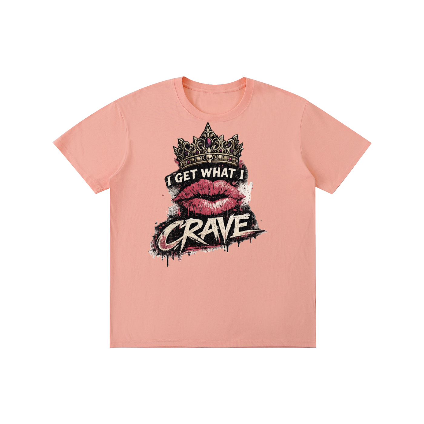 I GET WHAT I CRAVE Unisex Tshirt