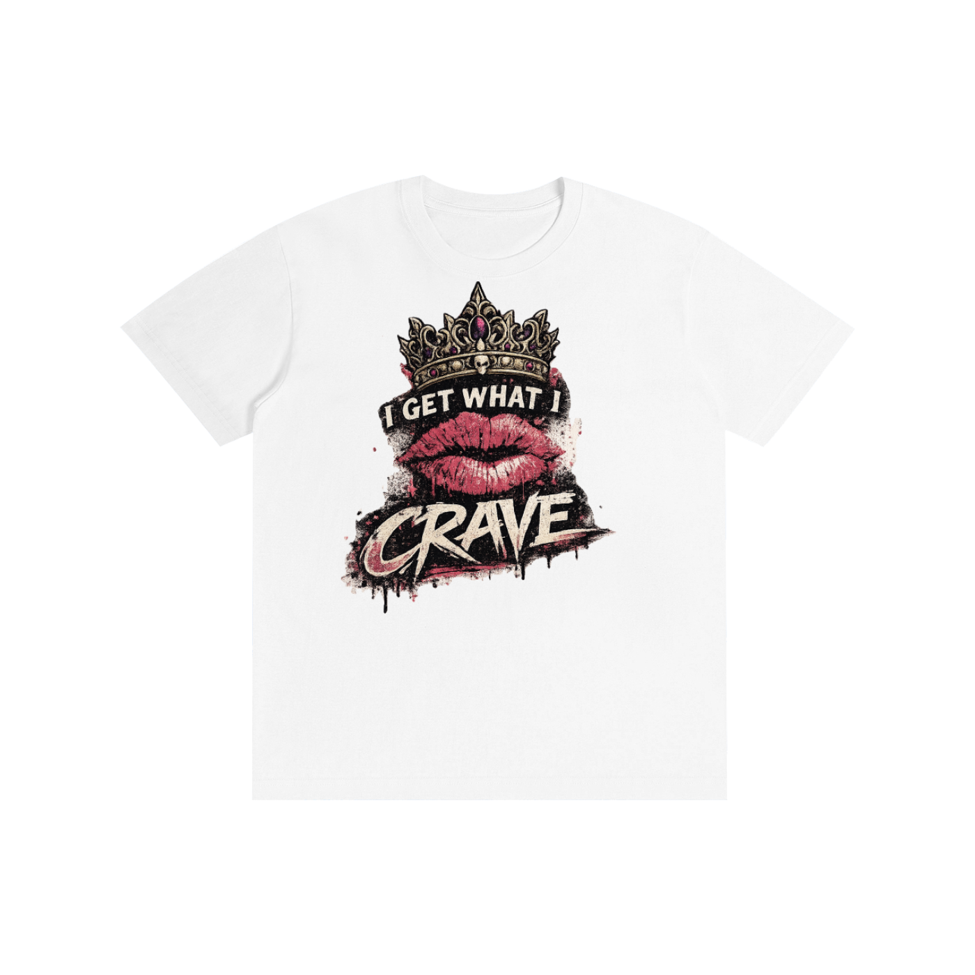 I GET WHAT I CRAVE Unisex Tshirt