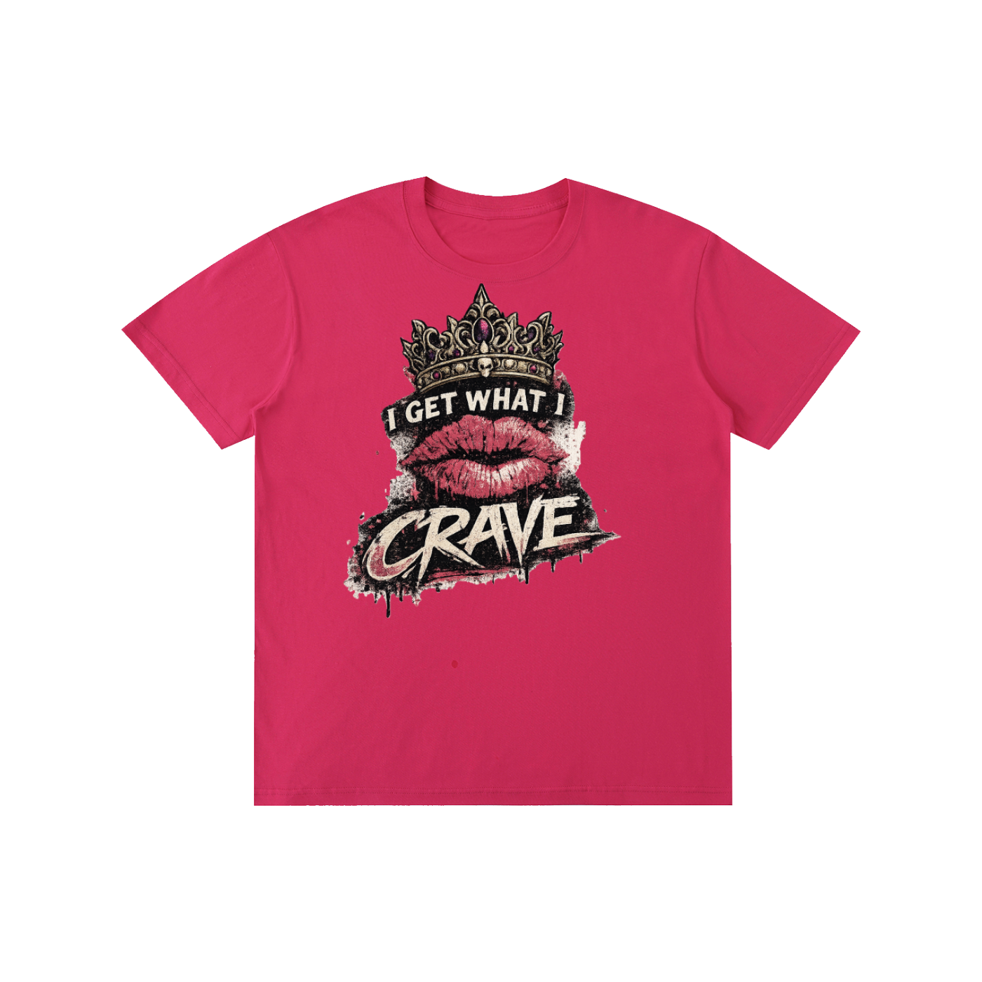 I GET WHAT I CRAVE Unisex Tshirt